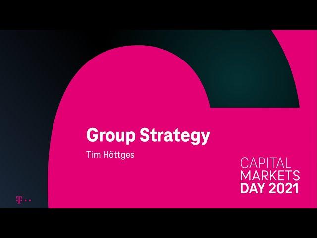 1. Tim Höttges on Group Strategy & Q&A – Deutsche Telekom's Capital Markets Day 2021 #DTCMD21