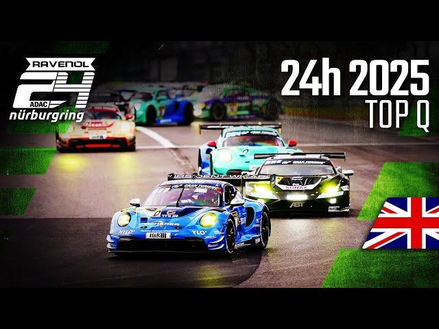 ADAC RAVENOL 24h Nürburgring 2025 | Top Qualifying & Qualifying 3