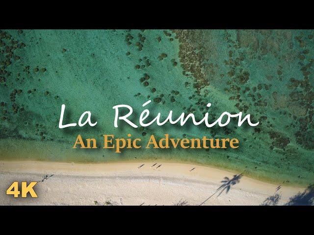 La Réunion - An Epic Adventure - 4K Travel & Drone Video