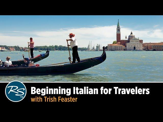 Beginning Italian for Travelers with Trish Feaster | Rick Steves Travel Talks