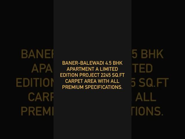 4.5 BHK IN BANER -BALEWADI WITH PREMIUM SPECIFICATIONS