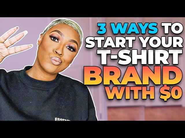 Start A T-Shirt Business with No Money