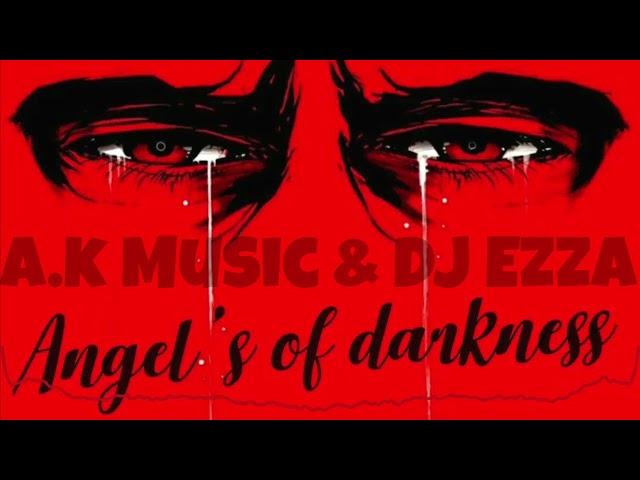 A.k Music ft DJ Ezza _ Angel's of darkness (club mix) 2023