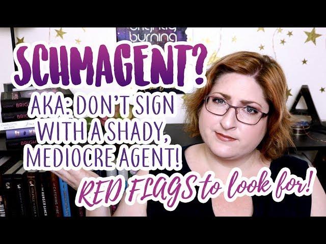 Shady Literary Agents? Good vs. Bad Agents (Schmagents) & RED FLAGS!