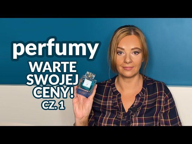 Perfumy warte swojej ceny️ cz. 1