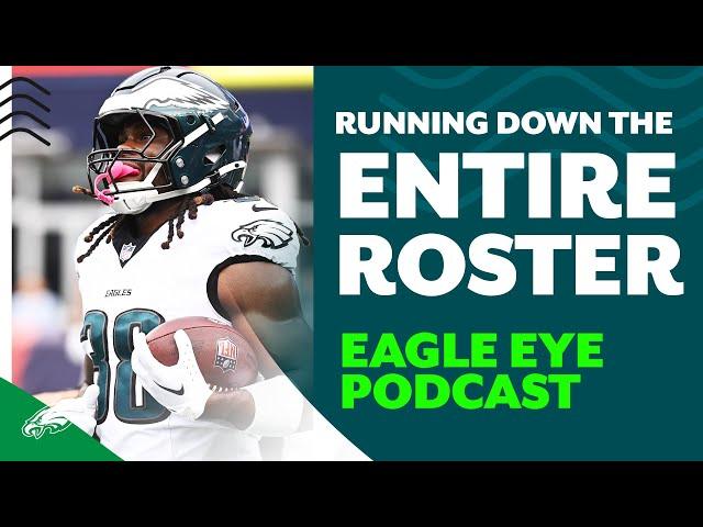 Running down Eagles' full 90-man roster ahead of final preseason game | Eagle Eye Podcast