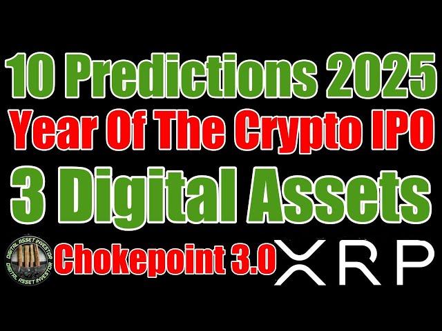 2025 Predictions , Clayton War On Ripple & XRP & Operation Chokepoint 3.0