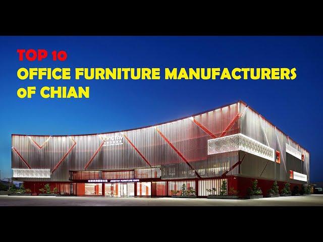 Top 10 Office  Furniture Manufacturers of China