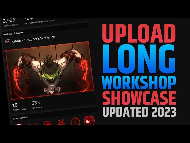 HOW TO UPLOAD LONG WORKSHOP/GUIDE SHOWCASE TO STEAM