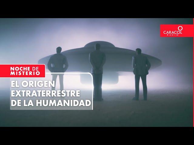 El origen extraterrestre de la humanidad | Noche de Misterio