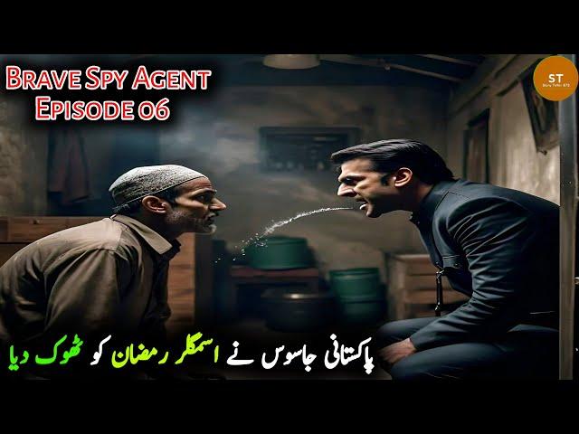 Brave Spy Agent | Ep 06 | Pakistani Spy Spits Smuggler Ramzan | StoryTeller875