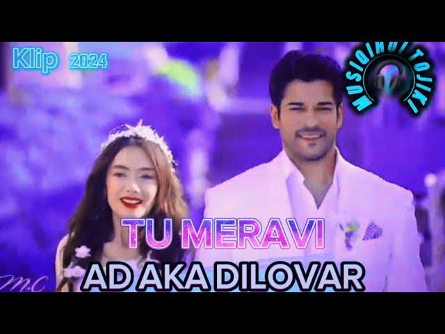 КЛИП | AD AKA DILOVAR - TU MERAVI KLIP 2024 {Original music } #adakadilovar #music  #рекомендации