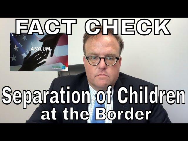 FACT CHECK: Separation of Children from Parents at the Border