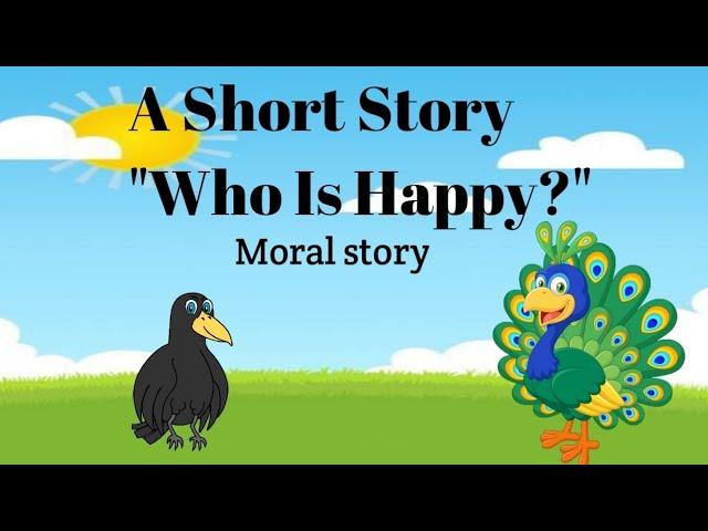 Short stories The Crow and The Peacock | Moral stories for Kids| Who is Happy | Panchtantra Stories