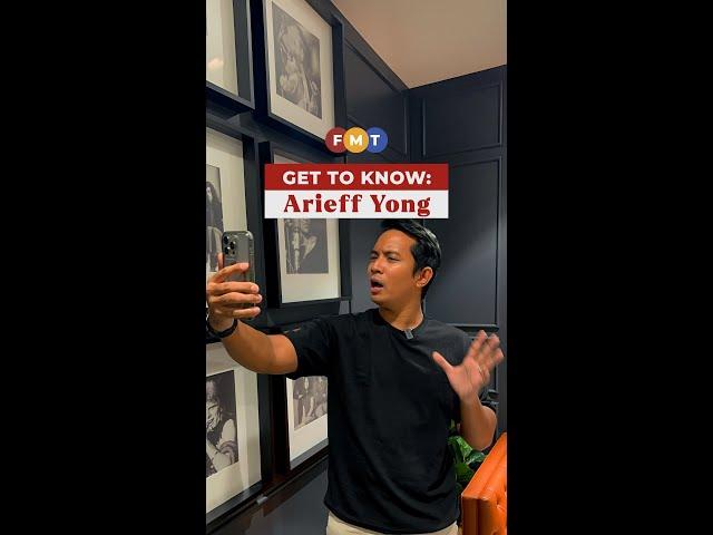 Get To Know: Arieff Yong