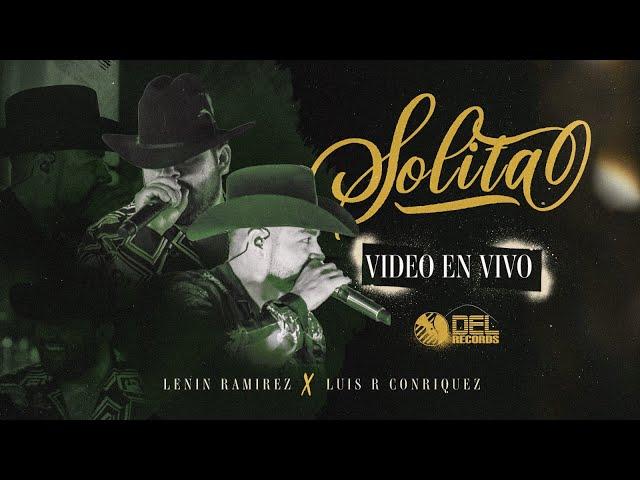 Solita - (Video Oficial) - Lenin Ramírez y Luis R Conriquez - DEL Records 2022