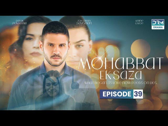 Turkish Drama in Urdu | Never Let Go Episode 39 | Mohabbat Ek Saza | UA1O