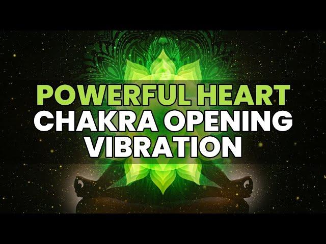 Powerful Heart Chakra Opening Vibrations | Raise Your Love Energy | 639 Hz Frequency Healing