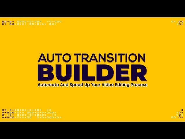 Auto Transition Builder for After Effects