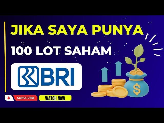 JIKA SAYA PUNYA 100 LOT SAHAM BBRI