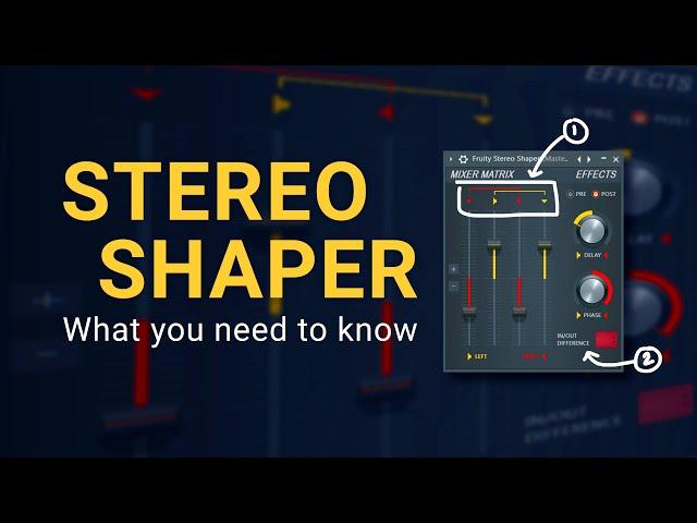 FL STUDIO Stereo Shaper  - Everything You Need To Know