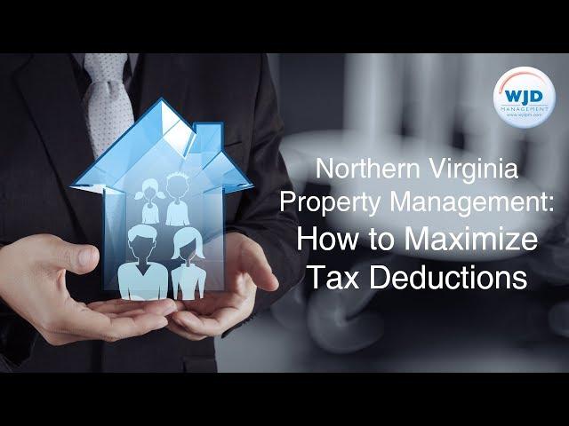 Northern Virginia Property Management: How to Maximize Tax Deductions