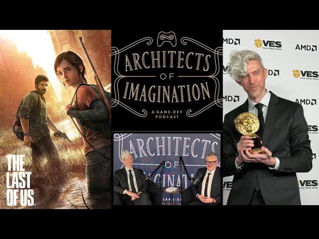 THE LAST OF US w/NAUGHTY DOG'S EBEN COOK! Architects of Imagination Episode #001