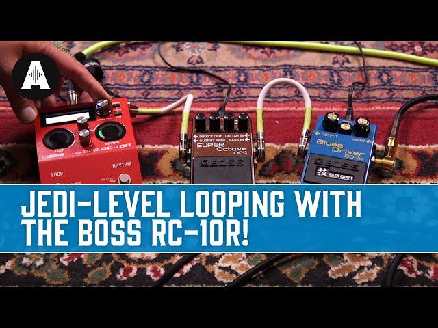 BOSS RC10R - Jedi Level Looping for Guitarists!!