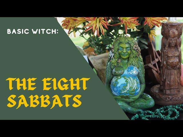 The Basics about the Eight Sabbats - Wiccan Witchcraft Pagan festivals