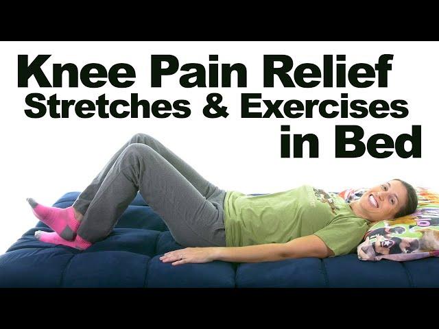 5 Knee Pain Relief Stretches & Exercises You Can Do In Bed