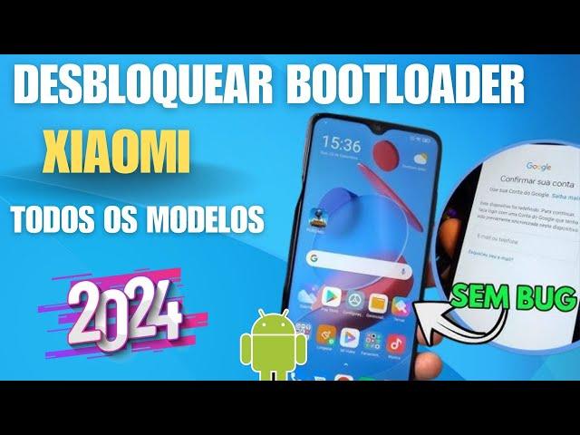 Como desbloquear bootloader Xiaomi TODOS OS MODELOS [2 Formas] | 2024 NOVO