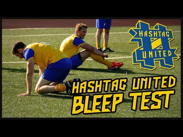 HASHTAG UNITED BLEEP TEST!