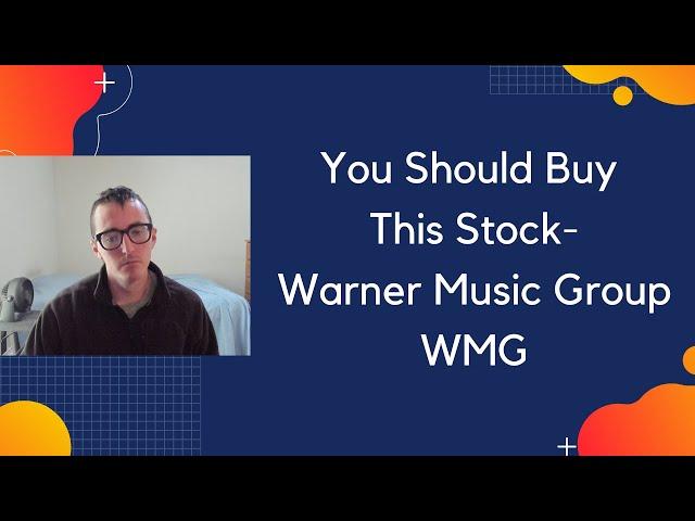 You Should Buy This Stock - Warner Music Group - WMG