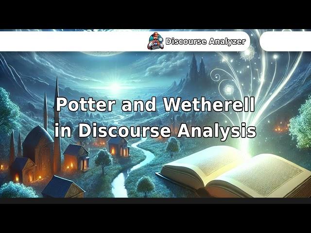 Potter and Wetherell in Discourse Analysis.