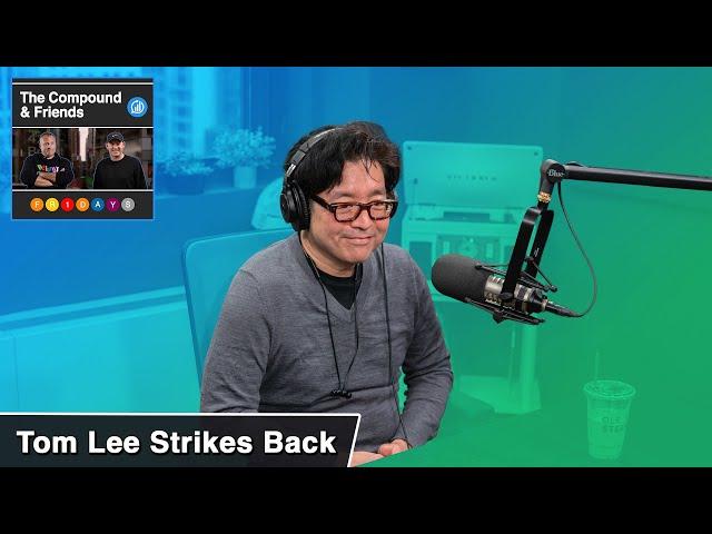 Tom Lee Strikes Back | TCAF 159