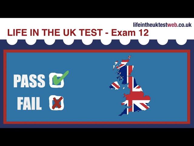  Life in the UK Test 2025 - EXAM 12 UPDATED - British Citizenship practice tests 