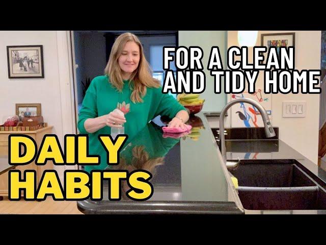 15 Daily Habits That Will Forever Change How You Tidy Your Home