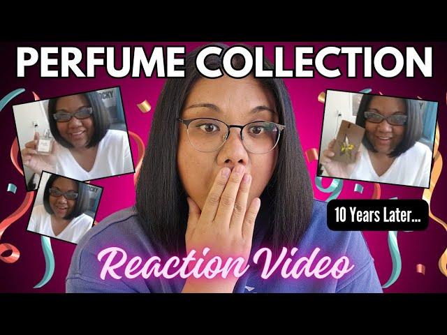 YIKES! Reacting to my perfume collection from 10 years ago...ohhh my goodness!