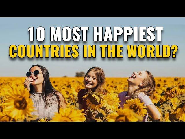 10 Happiest Countries in the World 2024