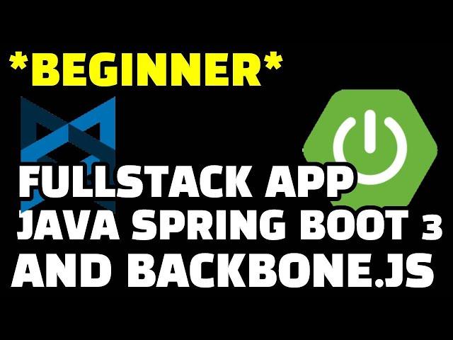 BUILD A FULLSTACK APPLICATION WITH SPRING BOOT 3, VITE & BACKBONE | BEGINNER