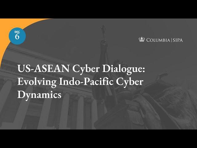 US-ASEAN Cyber Dialogue: Evolving Indo-Pacific Cyber Dynamics