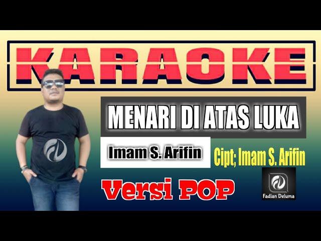 MENARI DI ATAS LUKA KARAOKE VERSI POP / Imam S. Arifin /