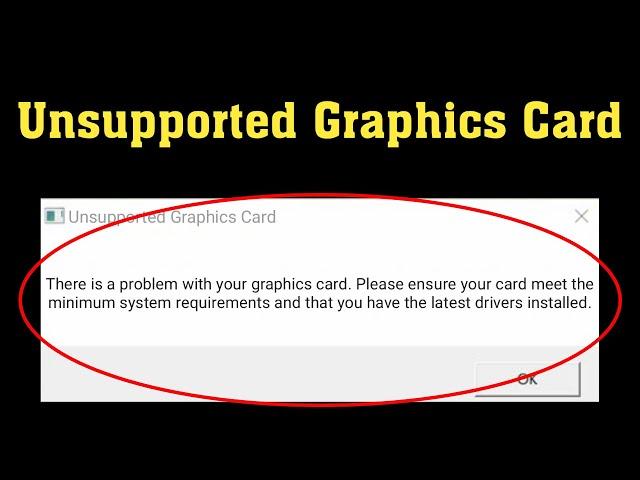 Epic Games Launcher - Unsupported Graphics Card - There Is a Problem With Your Graphics Card - Fix