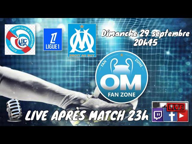 ️Ⓜ️ Live Après Match STRASBOURG - OM