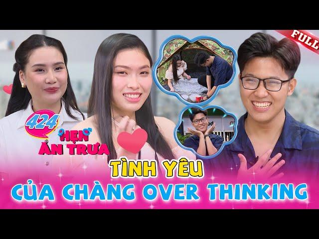 Trớ trêu, chàng trai OVER THINKING ghép đôi đúng nàng cá tính năng động | Hen Ăn Trưa #424