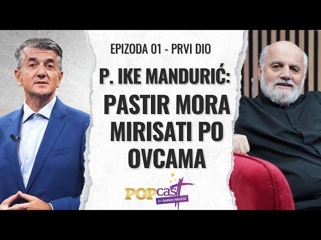 P. Ike Mandurić: „Pastir mora mirisati po ovcama i biti s njima, a ne upravljati iz kancelarije“