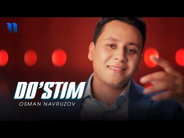 Osman Navruzov - Do'stim (Official Music Video)