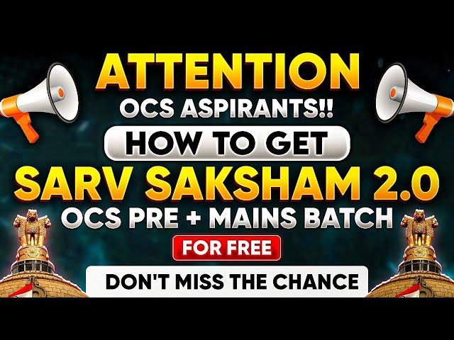 Get Sarv Saksham 2.0 OCS Foundation Batch Free | Surprise By PW OPSC Wallah | Saksham 2.0 | OPSC OCS