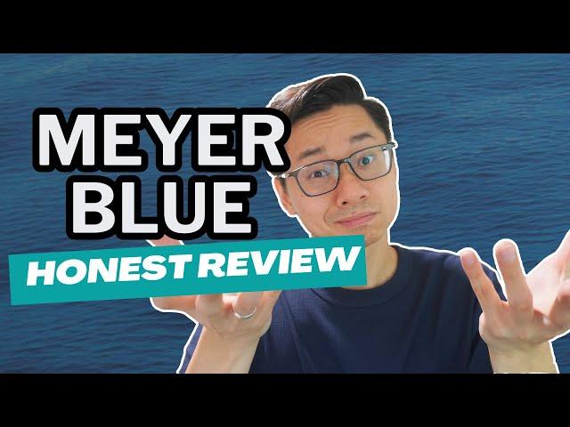 Meyer Blue - Honest Review