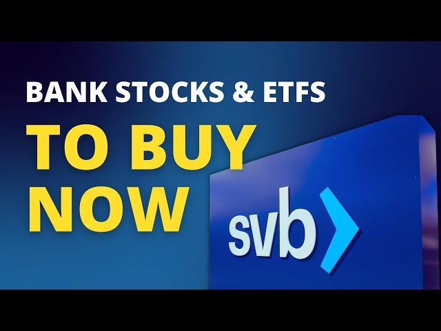 Bank Stocks & ETFs To Buy After SVB